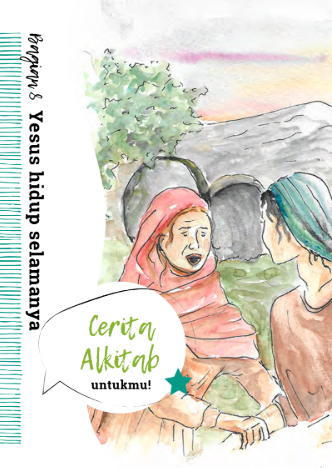 Sampul buku Cerita Alkitab Untukmu: Bagian 8, Yesus Hidup Selamanya