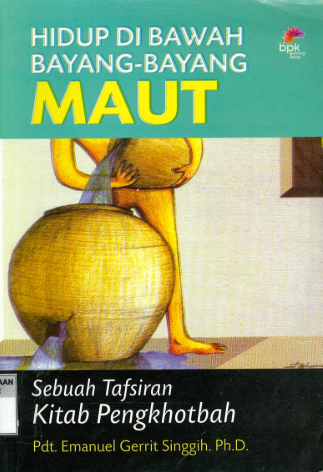 Sampul buku Hidup Di Bawah Bayang-Bayang Maut: Sebuah Tafsiran Kitab Pengkhotbah