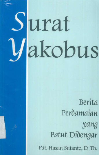 Sampul buku Surat Yakobus: Berita Perdamaian Yang Patut Di Dengar