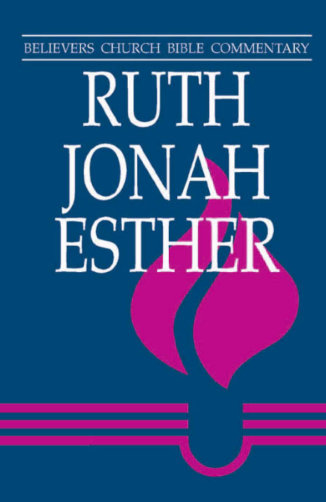 Sampul buku Believers Church Bible Commentary: Ruth, Jonah, Esther