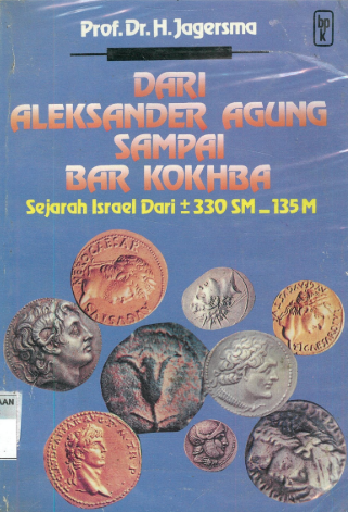 Sampul buku Dari Aleksander Agung Sampai Bar Kokhba: Sejarah Israel Dari ±330 SM-135 SM