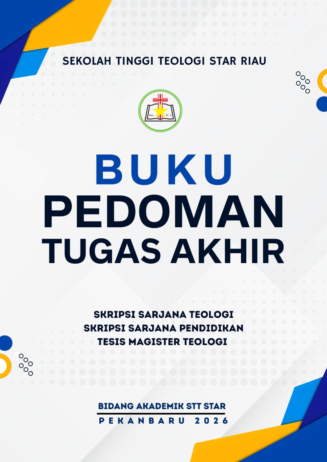 Sampul buku PD-PTA-001 PEDOMAN TUGAS AKHIR: Skripsi Sarjana Teologi, Skripsi Sarjana Pendidikan, dan Tesis Magister Teologi