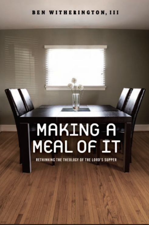 Sampul buku Making a Meal of It: Rethinking the Theology of the Lord's Supper