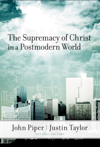 Sampul buku The Supremacy of Christ in a Postmodern World
