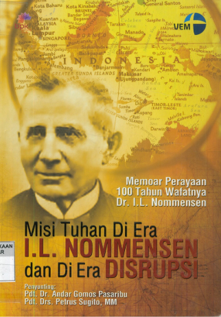 Sampul buku Misi Tuhan Di Era I.L. Nomensen dan Di Era Disrupsi: Memoar Perayaan 100 Tahun Wafatnya Dr. I.l.Nomensen