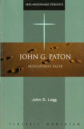 Sampul buku Seri Misionaris Perintis: John G. Paton, Misionaris Salib