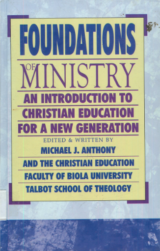 Sampul buku Foundations Of Ministry An Introduction To Christian Education For A New Generation