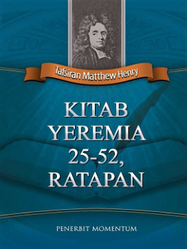 Sampul buku Tafsiran Matthew Henry: Kitab Yeremia 25-52, Ratapan