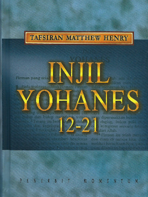 Sampul buku Tafsiran Matthew Henry: Injil  Yohanes 12-21