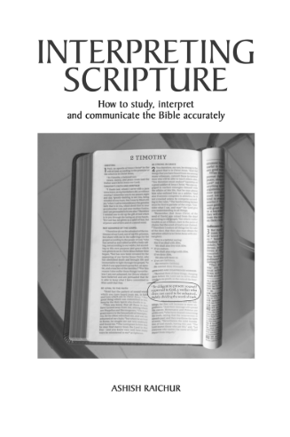 Sampul buku Interpreting Scripture: How To Study, Interpret and Communicate The Bible Accurately