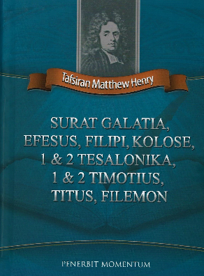 Sampul buku Tafsiran Matthew Henry: Surat Galatia, Efesus, Filipi, Kolose, 1&amp;2 Tesalonika, 1 &amp;2 Timotius, Titus, Filemon