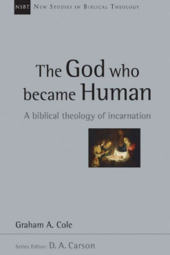 Sampul buku The God Who Became Human: A Biblical Theology of Incarnation