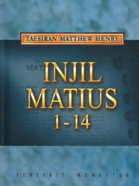 Sampul buku Tafsiran Matthew Henry: Kitab Matius 1-14