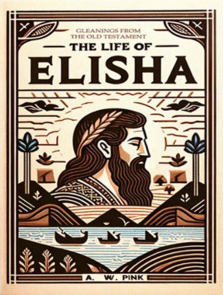 Sampul buku The Life of Elisha: Gleanings From The Old Testament
