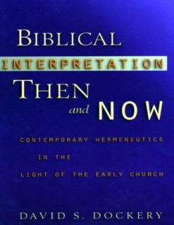 Sampul buku Biblical Interpretation Then and Now: Contemporary Hermeneutics In The Light Of The Early Church