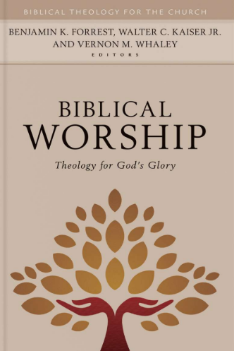 Sampul buku Biblical Worship: Theology for Gods Glory
