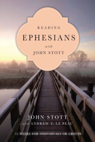 Sampul buku Reading the Bible With John Stott: Reading Ephesians with John Stott_ 11 Weeks for Individuals or Groups