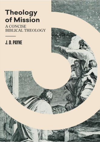 Sampul buku Theology of Mission: A Concise Biblical Theology