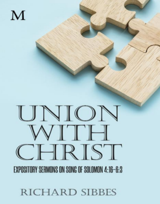 Sampul buku Union With Christ: Expository Sermons On Song Of Solomon 4:16-16:3